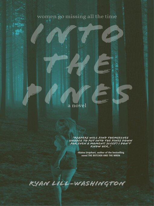 Title details for Into the Pines by Ryan Lill-Washington - Wait list
